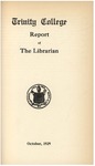 Trinity College Bulletin, 1928-1929 (Report of the Librarian) by Trinity College