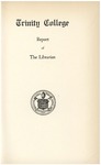 Trinity College Bulletin, 1932-1933 (Report of the Librarian) by Trinity College