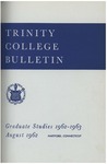 Trinity College Bulletin, 1962-1963 (Graduate Studies) by Trinity College