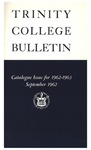Trinity College Bulletin, 1962-1963 (Catalogue Issue) by Trinity College