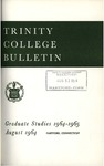 Trinity College Bulletin, 1964-1965 (Graduate Studies)