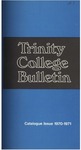 Trinity College Bulletin, 1970-1971 (Catalogue Issue)