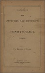 Catalogue of Trinity College, 1888-89 (Officers and Students) by Trinity College