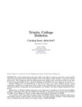Trinity College Bulletin, 2016-2017 (Catalogue) by Trinity College