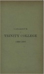 Catalogue of Trinity College, 1896-97 (Officers and Students) by Trinity College, Hartford Connecticut