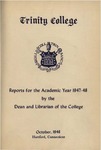 Trinity College Bulletin, 1947-48 (Academic Reports from the Dean and Librarian)
