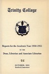 Trinity College Bulletin, 1950-1951 (Dean, Librarian, and Associate Librarian's Reports) by Trinity College