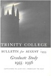 Trinity College Bulletin, 1955-1956 (Graduate Studies) by Trinity College