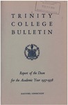 Trinity College Bulletin, 1957-1958 (Report of the Dean) by Trinity College