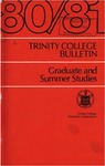 Trinity College Bulletin, 1980-1981 (Graduate and Summer Studies)