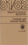 Trinity College Bulletin, 1981-1982 (Graduate and Summer Studies)