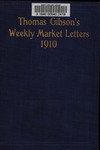 Thomas Gibson's weekly market letters, 1910.