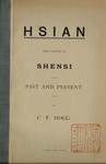 Hsian, the capital of Shensi : past and present