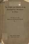 The origin and history of the anti-Japanese movement in China by Motosada Zumoto