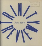 The Trinity Review, June 1964 by Trinity College